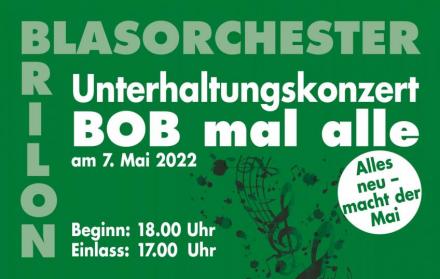 Konzert mit Blasorchester Brilon e.V., Jugendblasorchester und BOB Minis am 07.05.2022 in der Schützenhalle Brilon